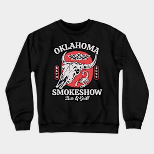 Oklahoma Smokeshow Bar & Grill Crewneck Sweatshirt